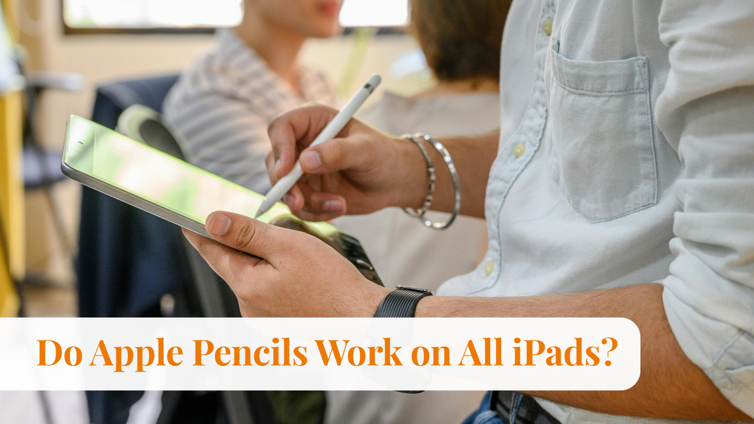 Do Apple Pencils Work on All iPads? Compatibility Guide