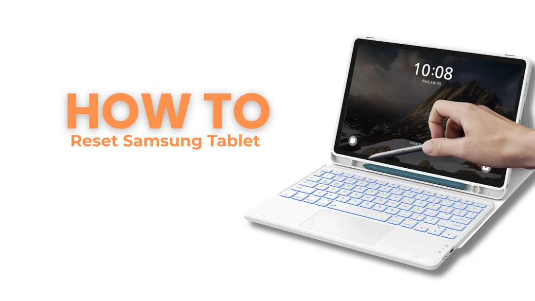 How to Reset Samsung Tablet for Better Performance