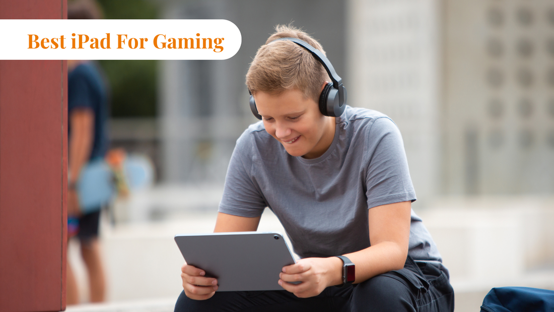 Best iPad for Gaming in 2025: Top Picks Compared