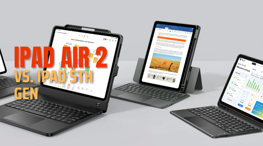 iPad Air 2 vs iPad 5th Gen: Key Differences & Full Comparison