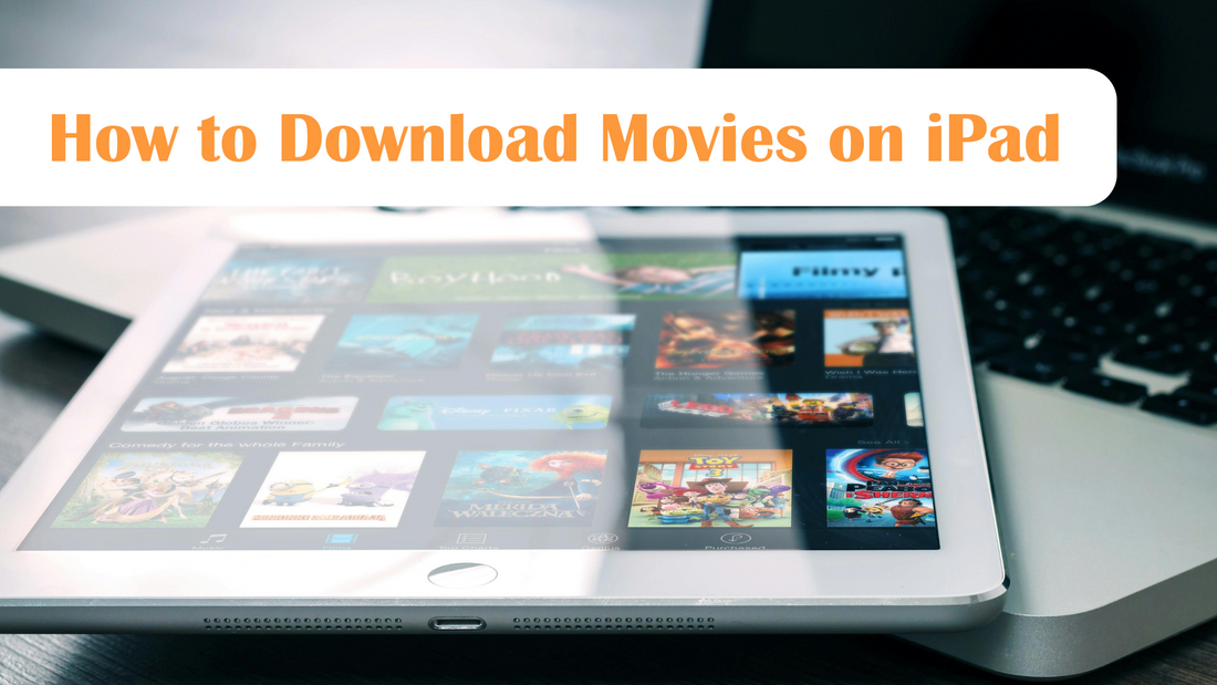 How to Download Movies on iPad