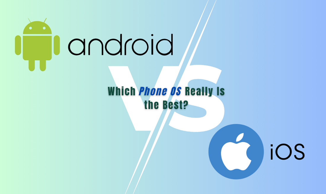 Android vs iOS: Which Phone OS Really Is the Best?