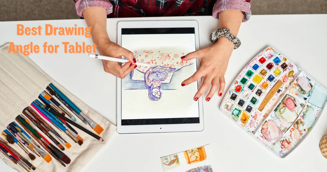 Best Drawing Angle for Tablet – Ergonomic Guide 2025