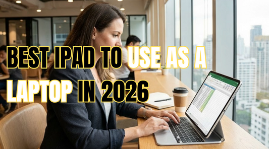 Best iPad to Use as a Laptop in 2026