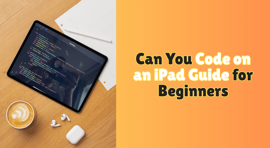 Can You Code on an iPad Guide for Beginners