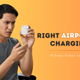 Right AirPod Not Charging? Here’s How to Fix It Fast