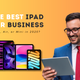 The Best iPad for Business: Pro, Air, or Mini in 2025?