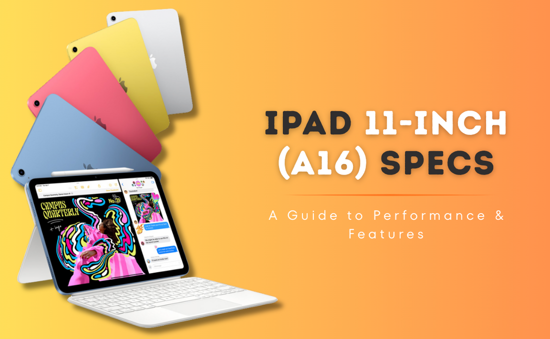 iPad 11-inch (A16) Specs: A Guide to Performance & Features
