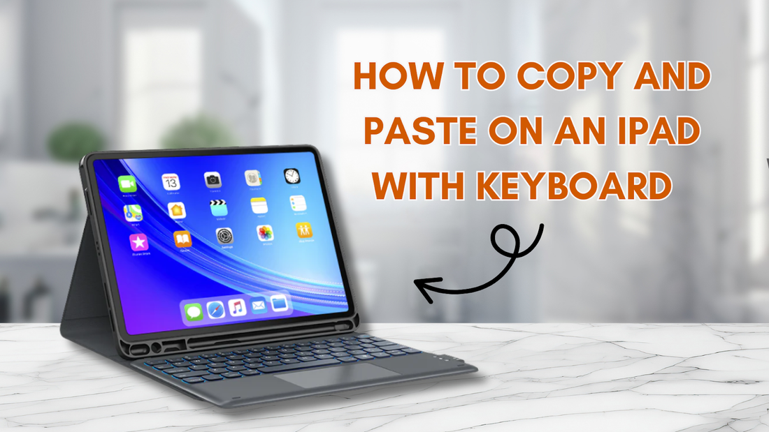 How to Copy and Paste on iPad with Keyboard