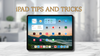 iPad Tips and Tricks