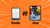 Kindle vs iPad